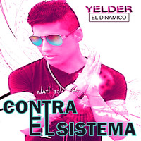 Yelder El Dinámico - Contra El Sistema (Rap Conciencia)