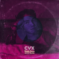 CVX - Bujuk Rayu (Alust Remix)