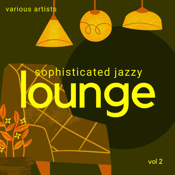 Various Artists - Sophisticated Jazzy Lounge, Vol. 2