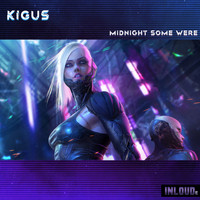 Kigus - Midnight Some Were
