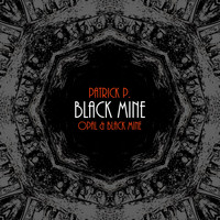 Patrick P. - Black Mine