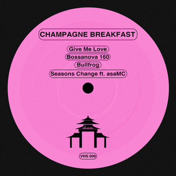 Champagne Breakfast - Give Me Love