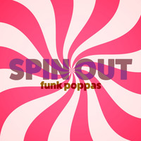Funk Poppas - Spin Out