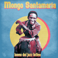 Mongo Santamaria - Icono del Jazz Latino (Remastered)