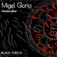 Migel Gloria - Headcrusher