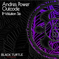 Andres Power and Outcode - R-Volution Six