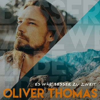 Oliver Thomas - Es wär' besser zu zweit