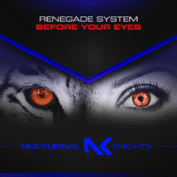 Renegade System - Before Your Eyes