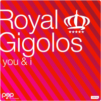 Royal Gigolos - You & I