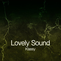 Lovely Sound - Klassy