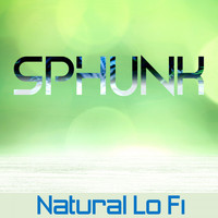 Sphunk - Natural Lo Fi