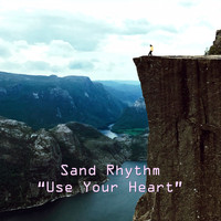 Sand Rhythm - Use Your Heart