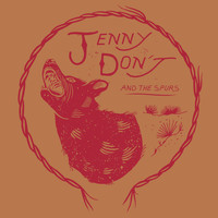 Jenny Don't And The Spurs - Right from the Start