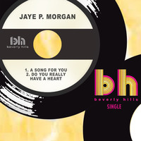 JAYE P. MORGAN - A Song for You / Do You Really Have a Heart