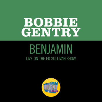 Bobbie Gentry - Benjamin (Live On The Ed Sullivan Show, November 1, 1970)