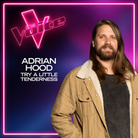 Adrian Hood - Try A Little Tenderness (The Voice Australia 2021 Performance / Live)