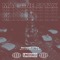 Machine attax - Motion Potion EP