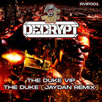 Decrypt & Jaydan - The Duke VIP/The Duke (Jaydan Remix)