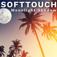 SoftTouch - Moonlight Shadow