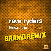 Rave Ryders - Kingz of the Oldskool (Bramd Remix)