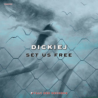 Dickiej - Set Us Free (Original Mix [Explicit])