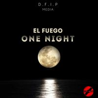 El Fuego - One Night