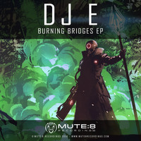 DJ E - Burning Bridges EP (Original Mix)