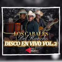 Los Cabales Del Rancho - Disco En Vivo, Vol. 2