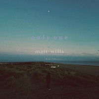 Matt Wills - Only One