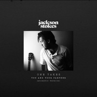 Jackson Stokes - You and Your Partner (Acoustic Version)