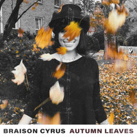 Braison Cyrus - Autumn Leaves