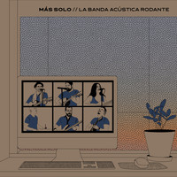 La Banda Acústica Rodante - Más Solo