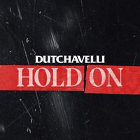 dutchavelli - Hold On (Explicit)