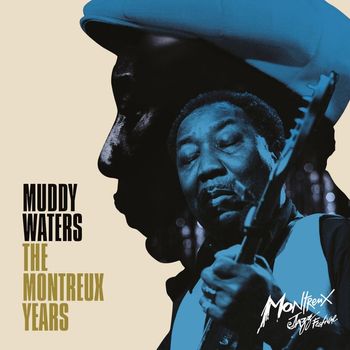 Muddy Waters - Muddy Waters: The Montreux Years (Live)
