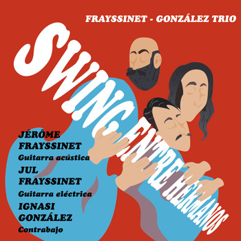 Frayssinet - González Trio - Swing Entre Hermanos