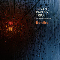 Jovan Pavlovic Trio - Bonfire
