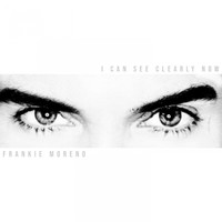Frankie Moreno - I Can See Clearly Now