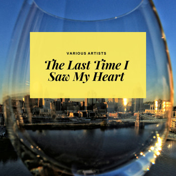Various Artists - The Last Time I Saw My Heart
