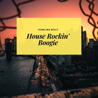Howling Wolf - House Rockin' Boogie