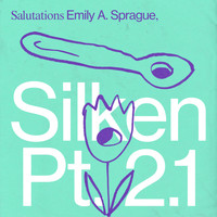 Emily A. Sprague - Silken Pt. 2.1