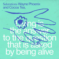 Wayne Phoenix - Living is the answer to the question that is asked by being alive