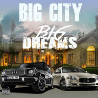 Big City - Big Dreams (Explicit)