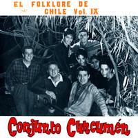 Conjunto Cuncumen - Geografía Musical de Chile (El Folklore de Chile, Vol. IX)