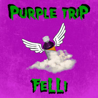 Felli - Purple Trip