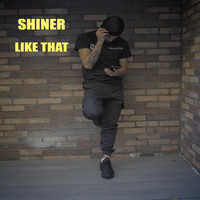 Shiner - Like That