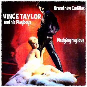 Vince Taylor And His Playboys - Brand New Cadillac / Pledging My Love