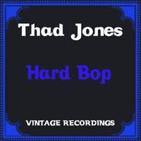 Thad Jones - Hard Bop (Hq Remastered)