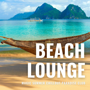 Various Artists - Beach Lounge (Magic Summer Chillout Paradise Club)