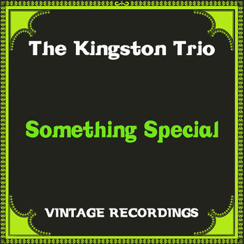 The Kingston Trio - Something Special (Hq Remastered)