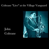 John Coltrane - Coltrane "Live" At the Village Vanguard